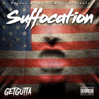 Suffocation by Get Gutta