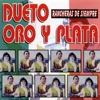 Rancheras de Siempre by Dueto Oro y Plata