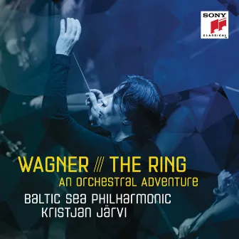 Wagner: The Ring - An Orchestral Adventure by Baltic Sea Philharmonic