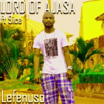 Lefenuso by Lord Of Ajasa