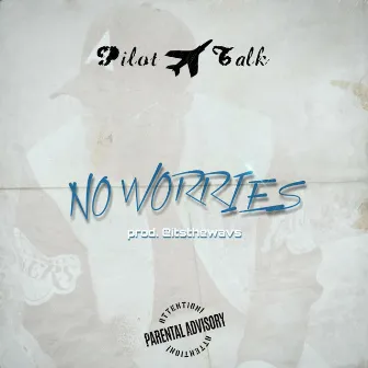 No Worries by PT Vell