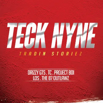 Tradin Storiez by Teck Nyne