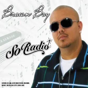 So Radio by Brown Boy