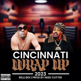 Cincinnati Wrap Up by Relly Boi