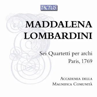 Lombardini Sirmen: String Quartets Nos. 1-6 by Accademia Della Magnifica Comunità