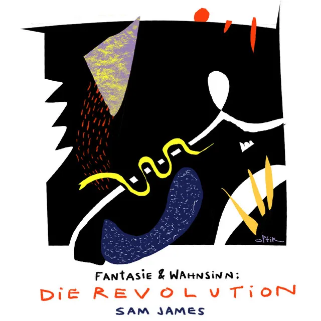 Fantasie & Wahnsinn: Die Revolution