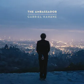 The Ambassador by Gabriel Kahane