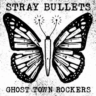 Ghost Town Rockers by Stray Bullets