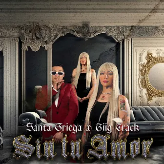 Sin Tu Amor by Santa Griega