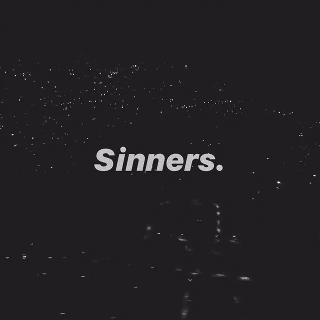 Sinners.