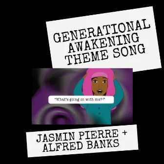 Generational Awakening Theme Song by Alfred Banks