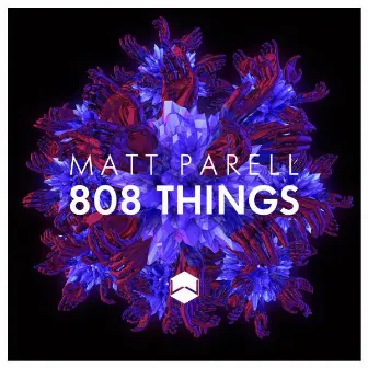 808 Things by Matt Parell