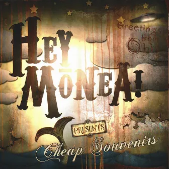 Cheap Souvenirs by Hey Monea