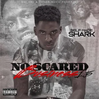 No Scared Business 1.5 by Selfmade Shark