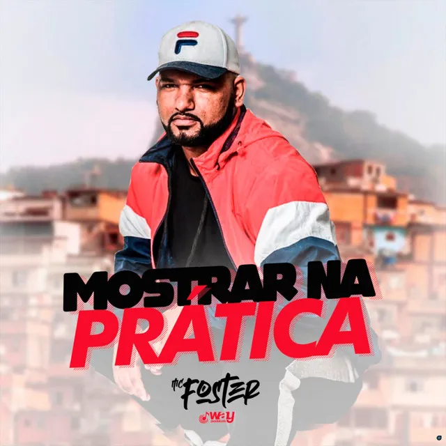 Mostrar na Pratica (feat. LB Único & Way Produtora)