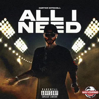 All I Need by Carter Mitchell