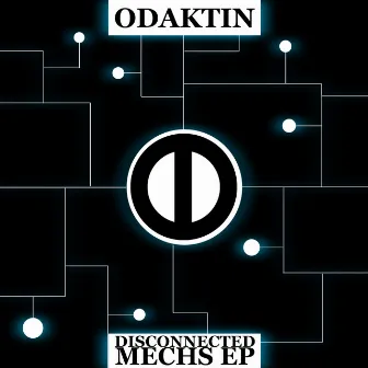 Disconnected Mechs EP by ODAKTIN