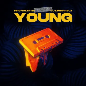 Young by phonomatik