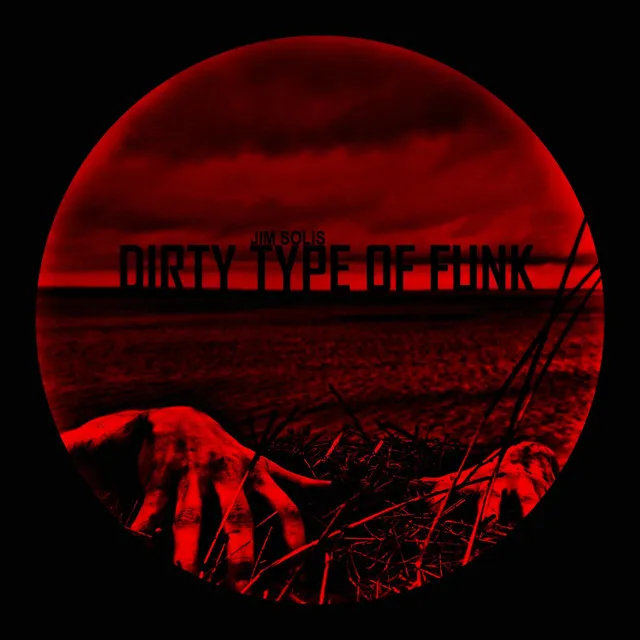 Dirty Type Of Funk - Original Mix