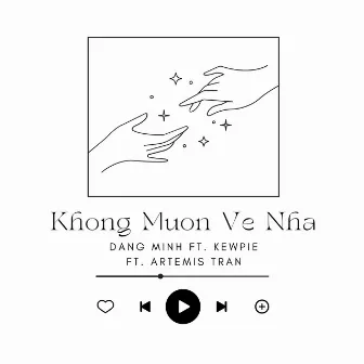 Không Muốn Về Nhà by Đặng Minh