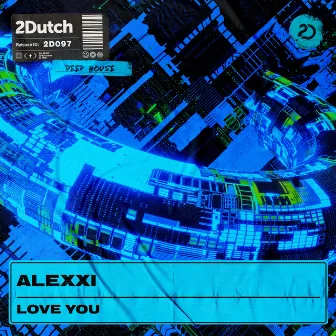 Love You by Alexxi