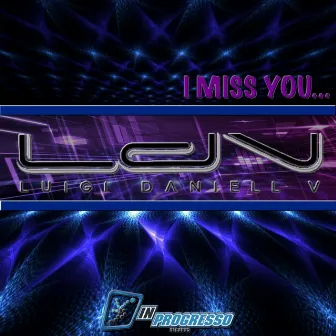 I Miss You !!! by Eduardo Javith