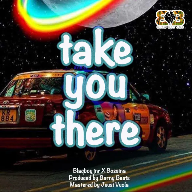 Take you there