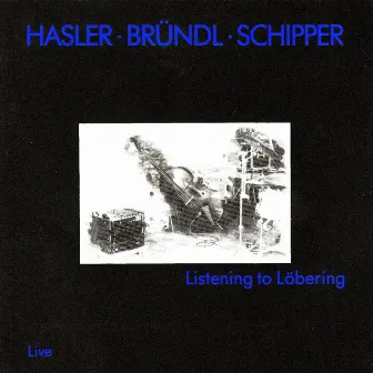 Listening to Löbering (Live) by Manfred Bründl