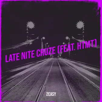 Late Nite Cruze by 2easy