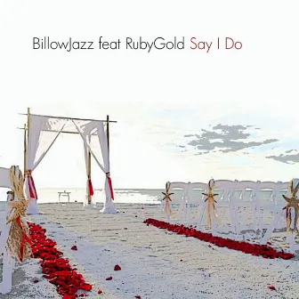 Say I Do by BillowJazz