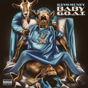 BABY G.O.A.T. by Kevo Muney