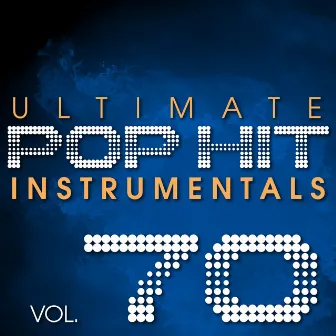 Ultimate Pop Hit Instrumentals, Vol. 70 by Hit Crew Masters