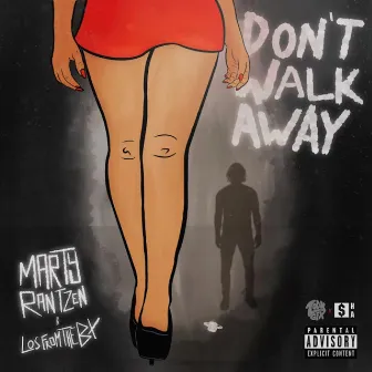 Don't Walk Away From Me by Los from the BX