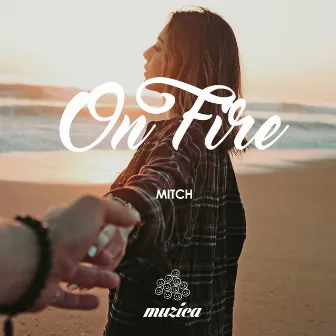 On Fire by Mitch