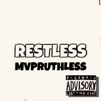 Restless by MVP Ruthless