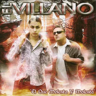 El Que Molesta y Molesta by El Villano