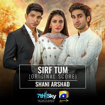 Sirf Tum (Original Score) by Shani Arshad