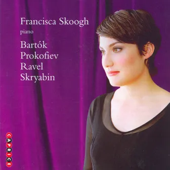 Bartok - Prokofiev - Ravel - Scriabin by Francisca Skoogh