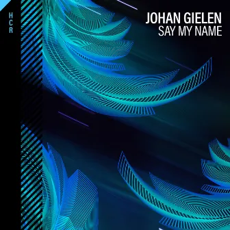 Say My Name by Johan Gielen