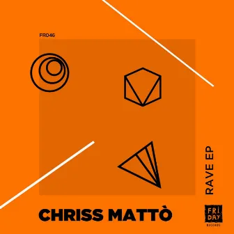 Rave EP by Chriss Matto