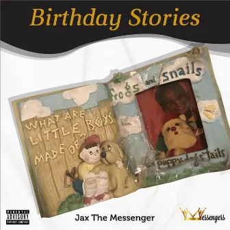 Birthday Stories by Jax the Messenger