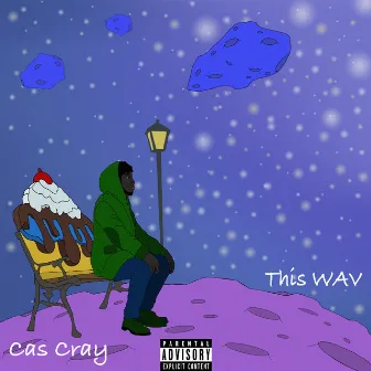 This Wav by Cas Cray