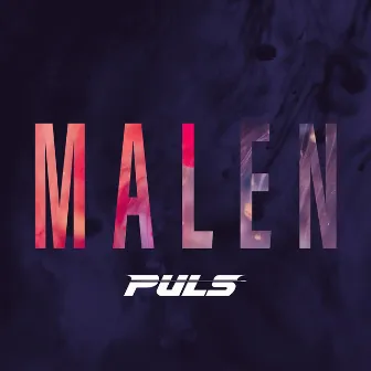 Malen by Puls