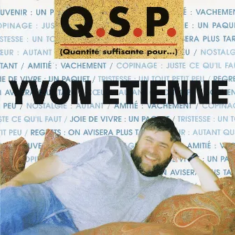 Q.S.P. (Quantité Suffisante Pour... ) by Yvon Etienne