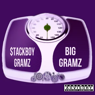 Big Gramz by $tackBoy Gramz