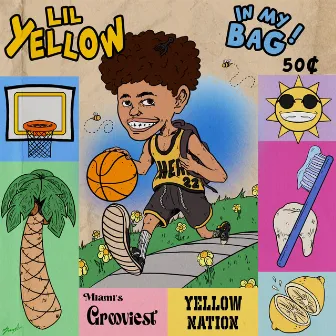 In My Bag by Lil Yellow