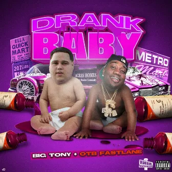 Drank Baby by Big Tony