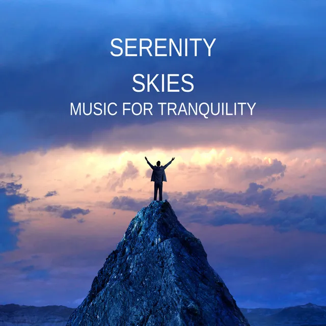 Serenity Skies: Music for Tranquility