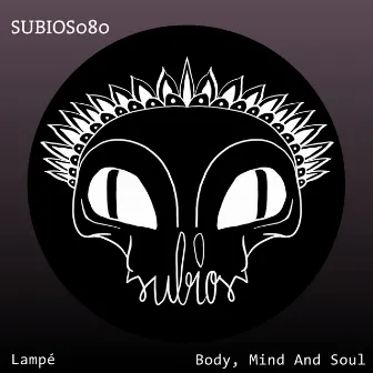 Body, Mind and Soul by Lampe