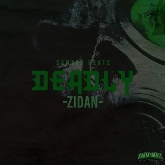 Deadly by Zidan